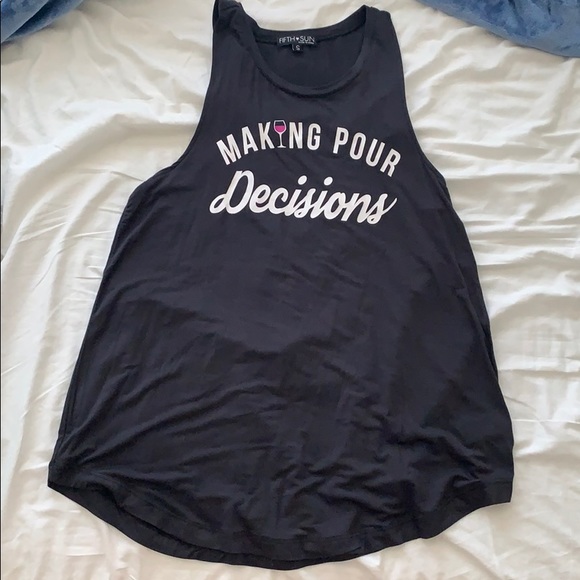 Fifth Sun Tops - “Making Pour Decisions” tank Fifth Sun Tops - “Making Pour Decisions” tank